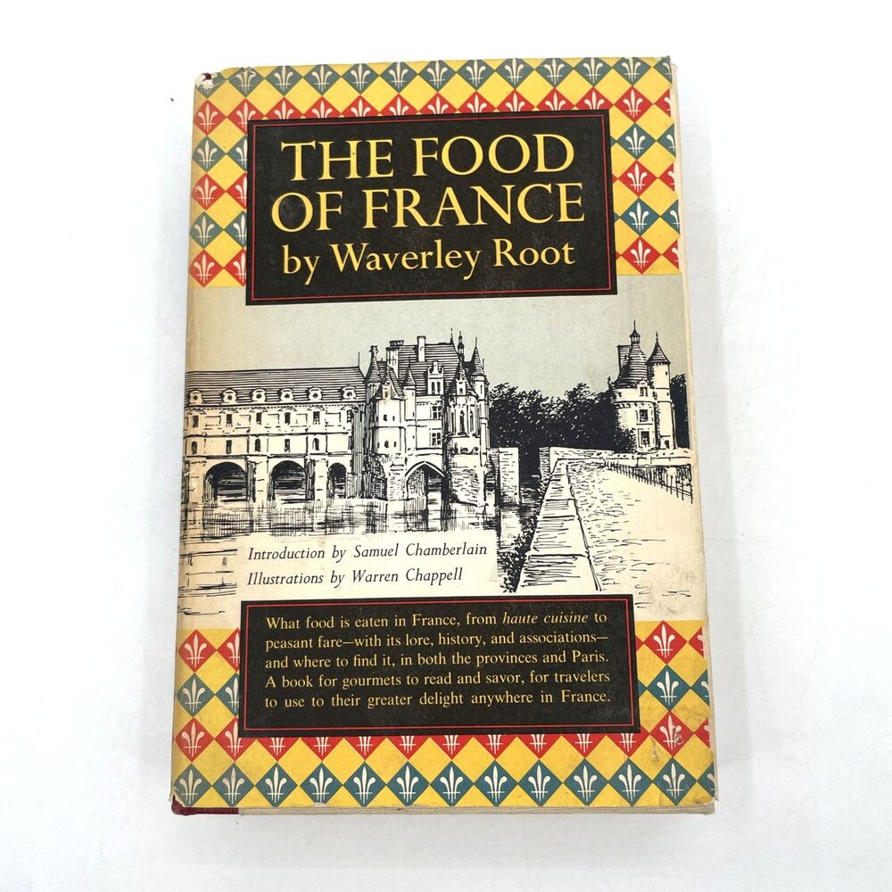 Food of France Waverley Root 1958 2nd Printing Culinary Travel Illustrated HC DJ